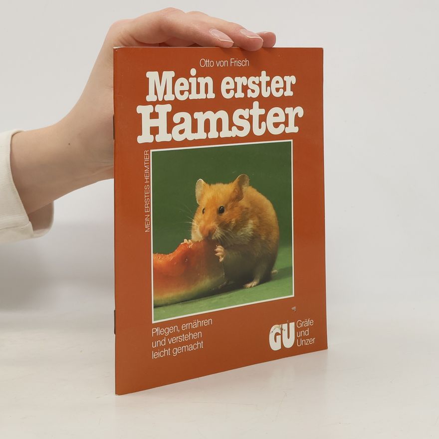 Otto von Frisch Mein erster Hamster