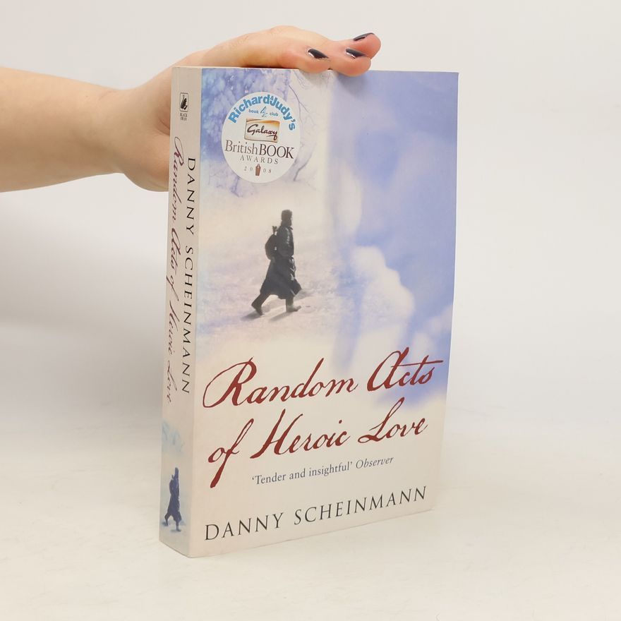 Danny Scheinmann Random Acts of Heroic Love