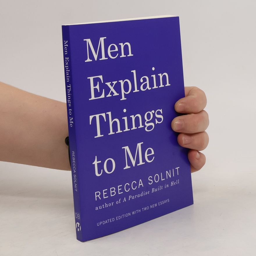 Rebecca Solnit Men Explain Things to Me