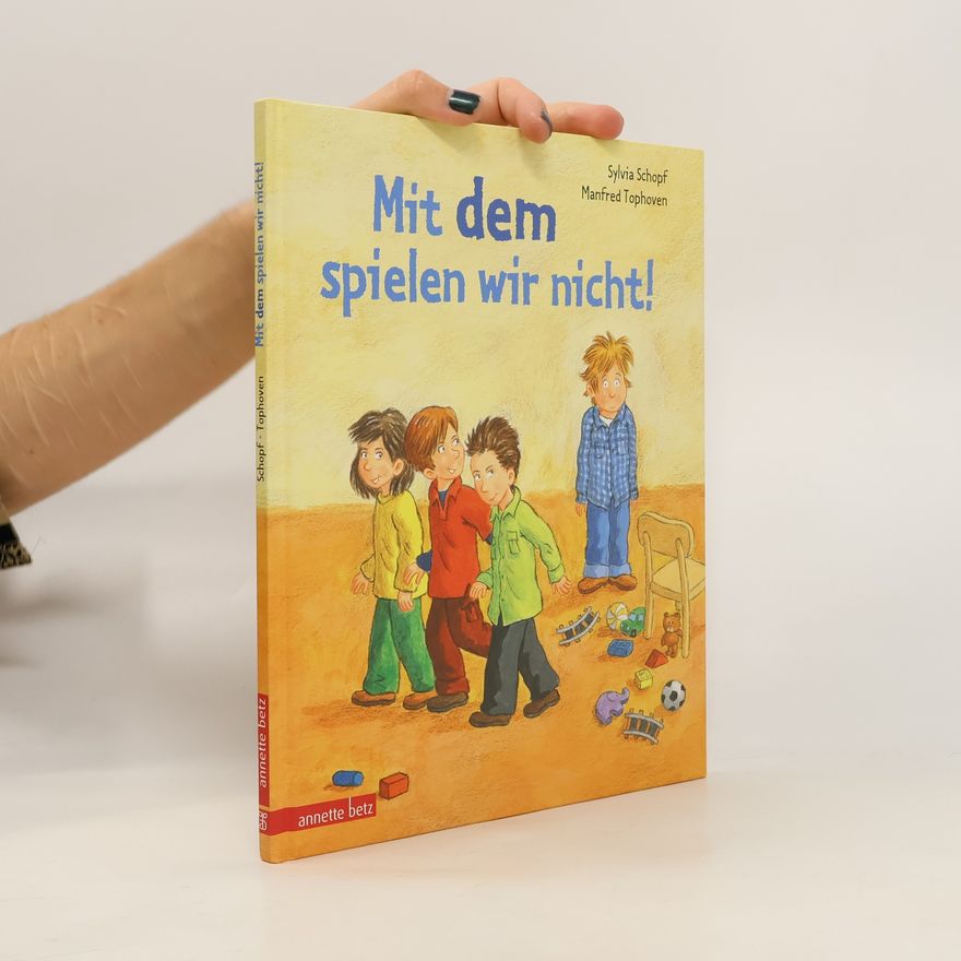 Sylvia Schopf Mit dem spielen wir nicht!