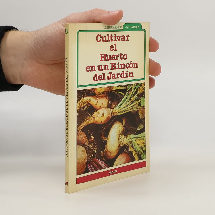 Louis Giordano Cultivar el huerto en un rincón del jardín