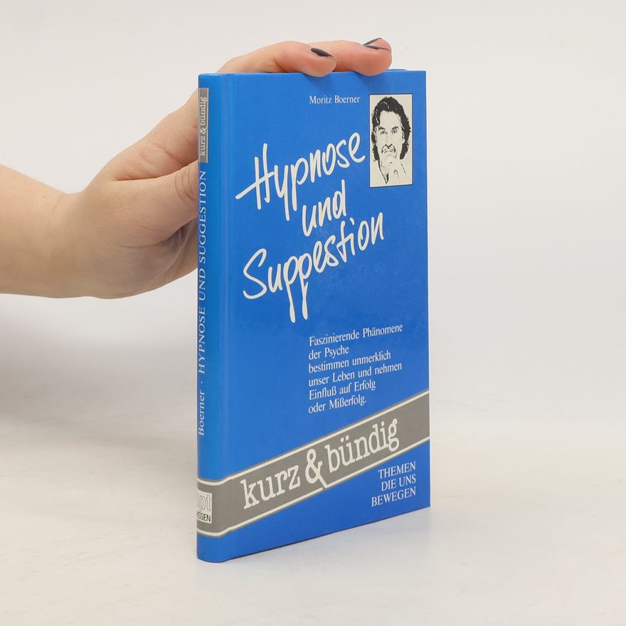 Moritz Boerner Hypnose und Suggestion
