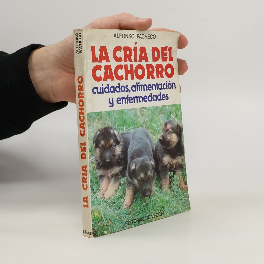 Alfonso Pacheco Segura La cría del cachorro