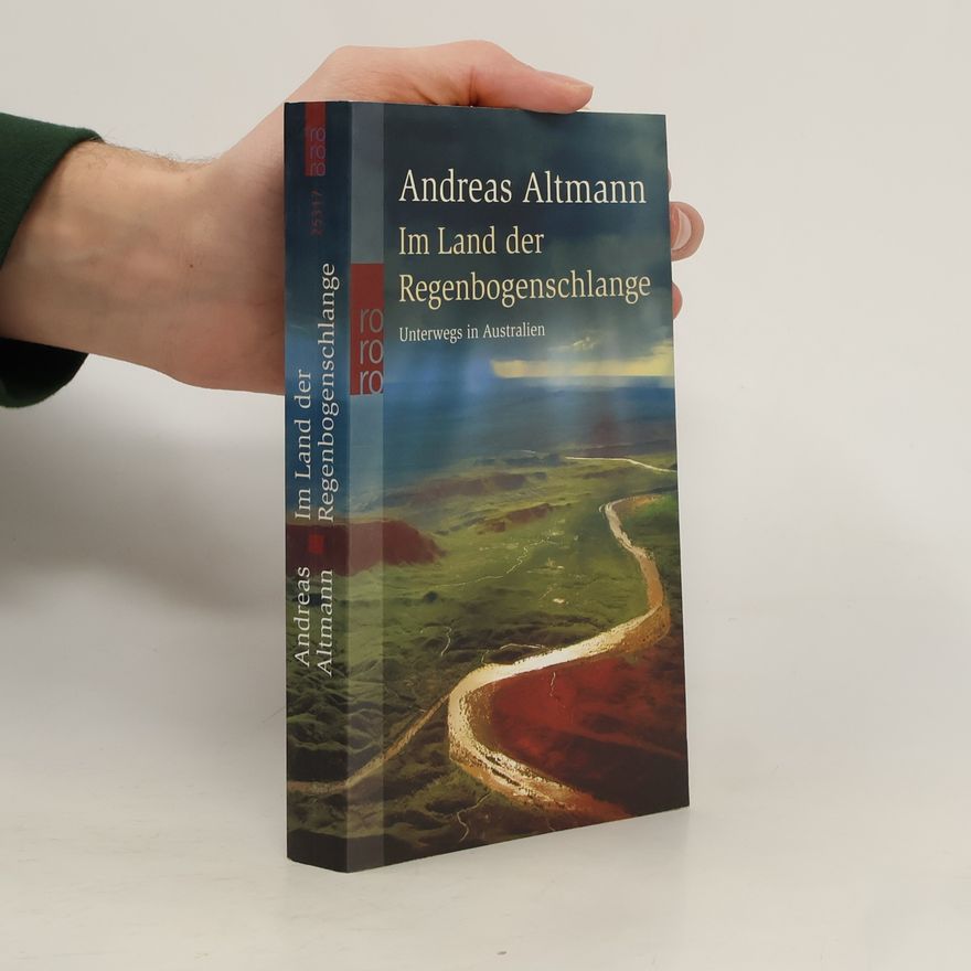 Andreas Altmann Im Land der Regenbogenschlange