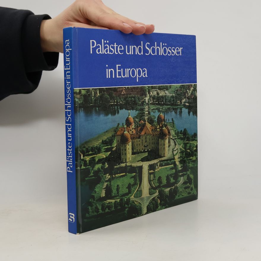 Autorenkollektiv Paläste und Schlösser in Europa