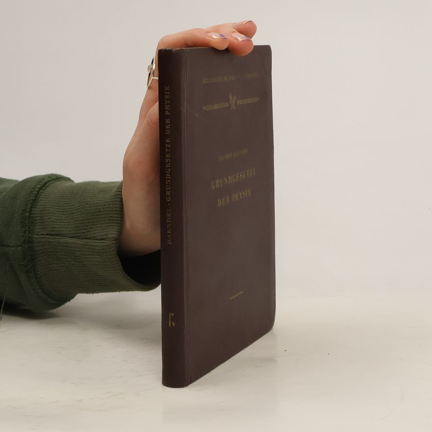 Alfred Haendel Grundgesetze der Physik
