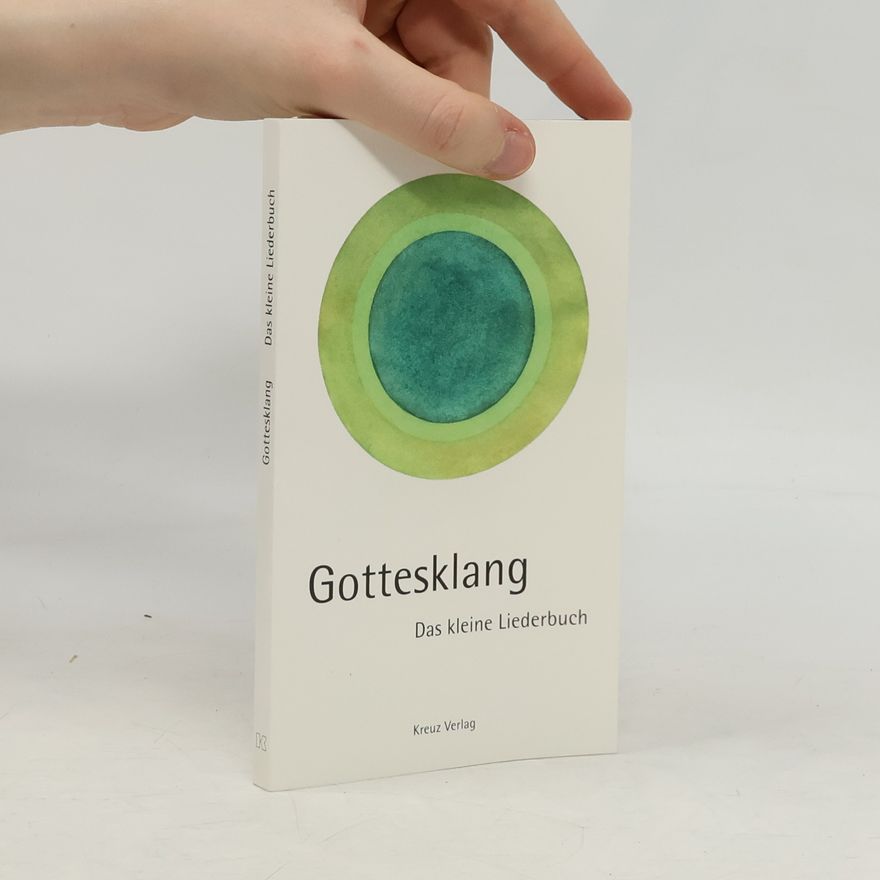 Autorenkollektiv Gottesklang. Das kleine Liederbuch