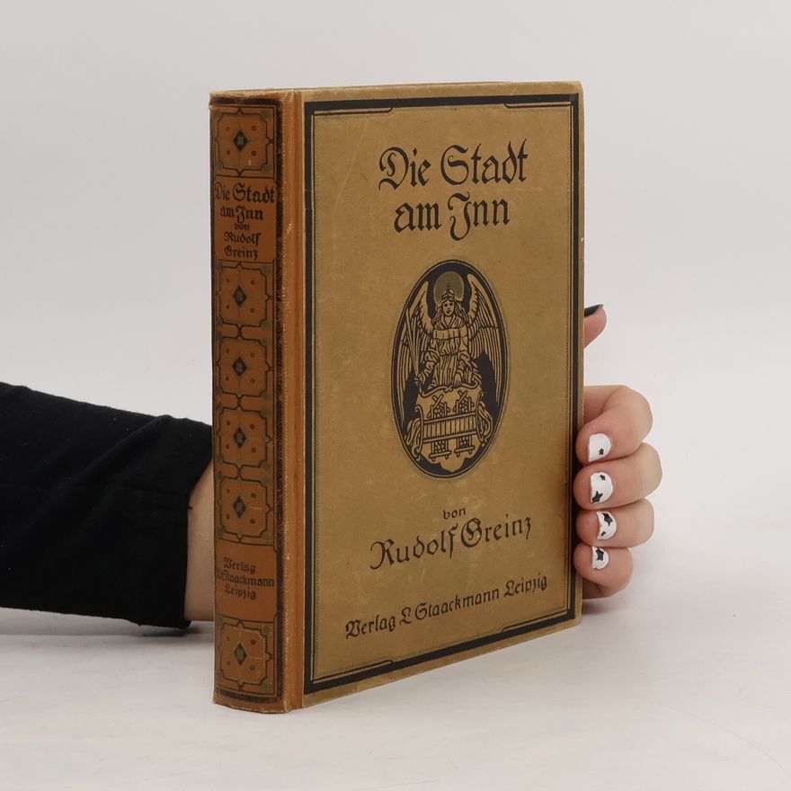 Rudolf Greinz Die Stadt am Inn