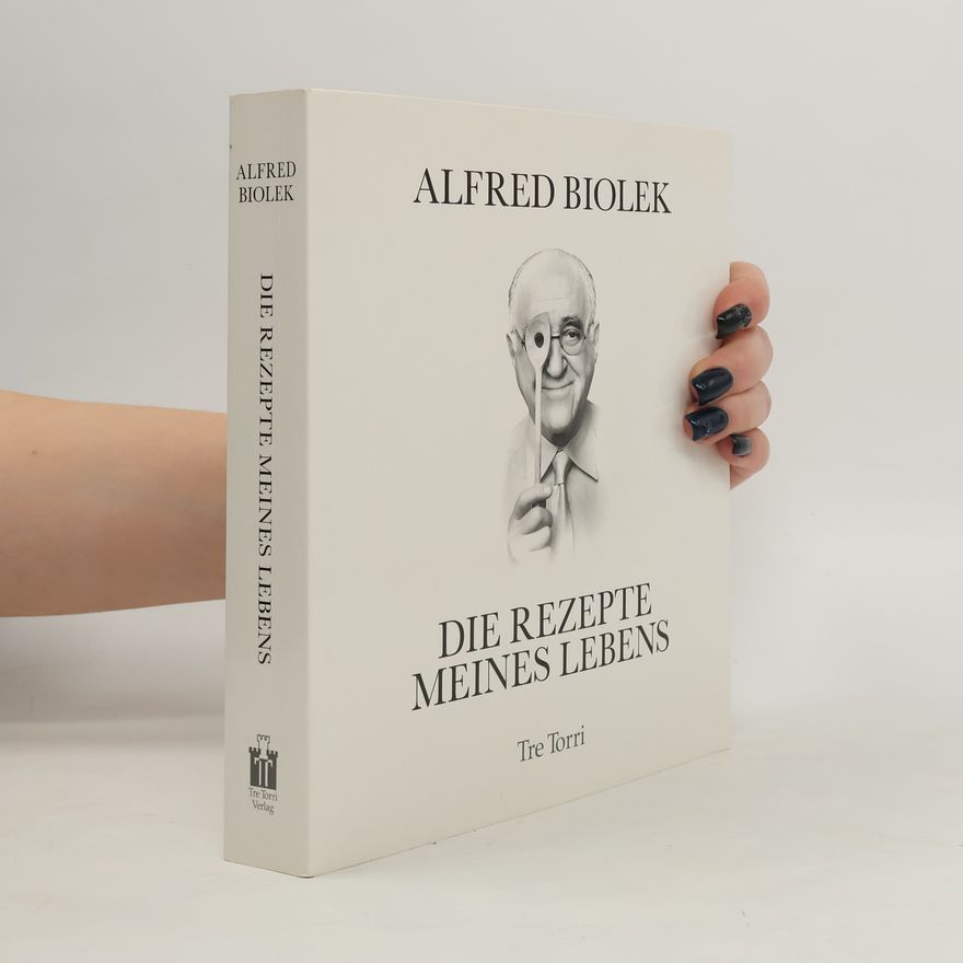 Alfred Biolek Die Rezepte meines Lebens
