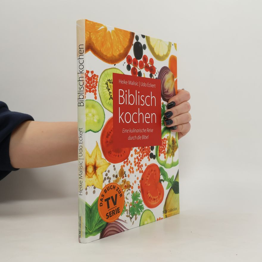 Heike Malisic Biblisch kochen