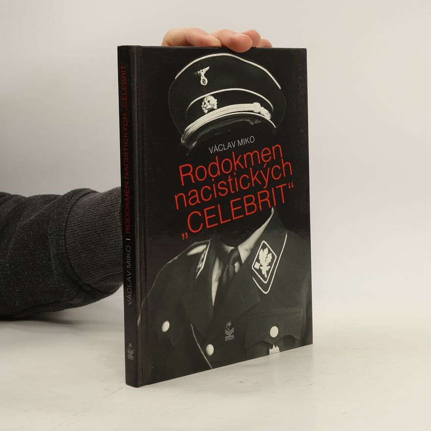 Václav Miko Rodokmen nacistických "Celebrit"