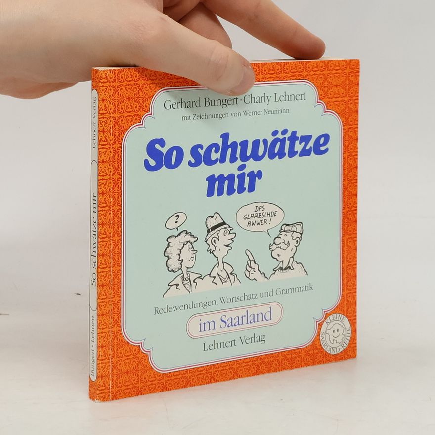 Gerhard Bungert So schwätze mir