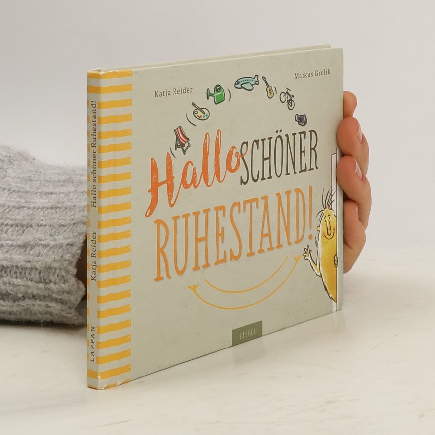 Katja Reider Hallo schöner Ruhestand!