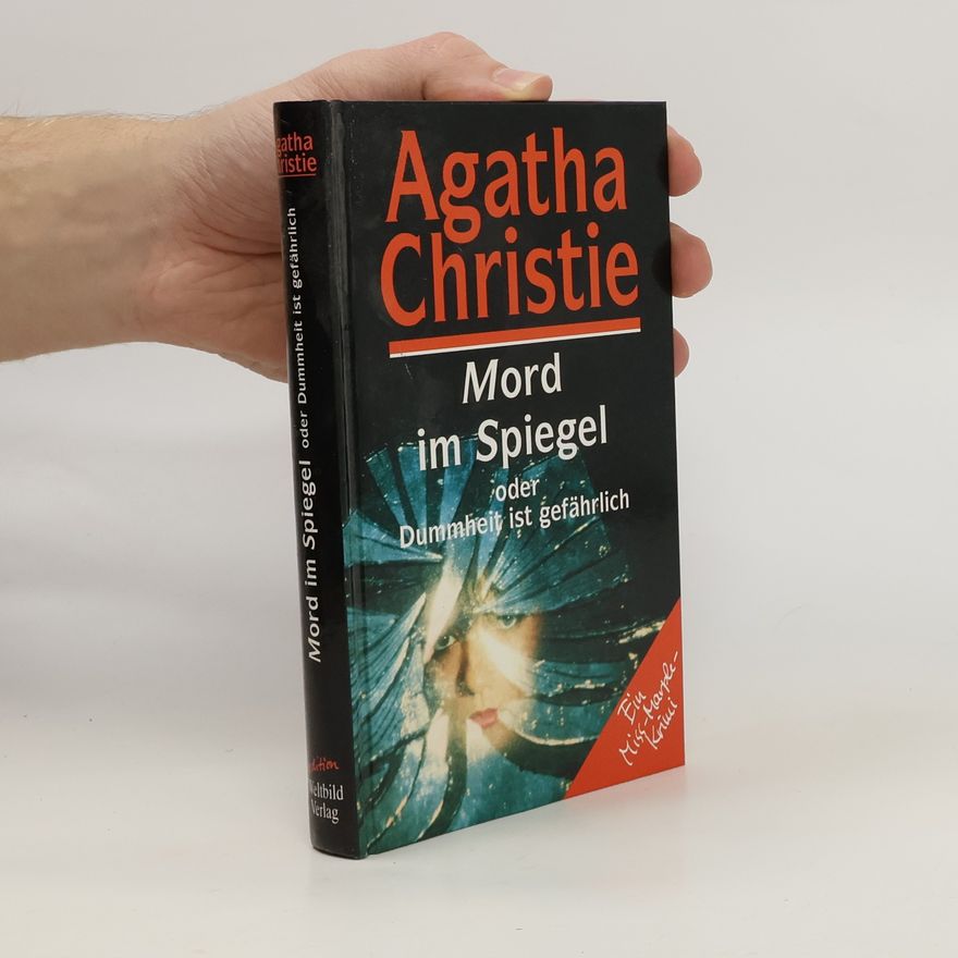 Agatha Christie Mord im Spiegel oder Dummheit ist gefährlich