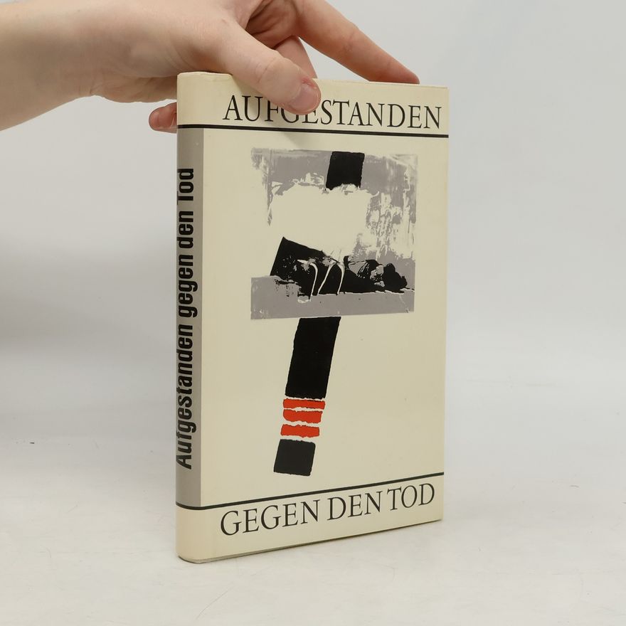 Brigitte Kahl-Pantis Aufgestanden gegen den Tod. Eine ökumenische Osteranthologie