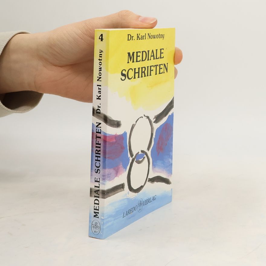 Karl Nowotny Mediale Schriften IV.