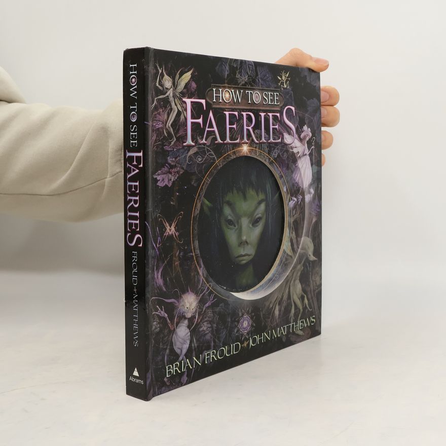 John Matthews How to See Faeries
