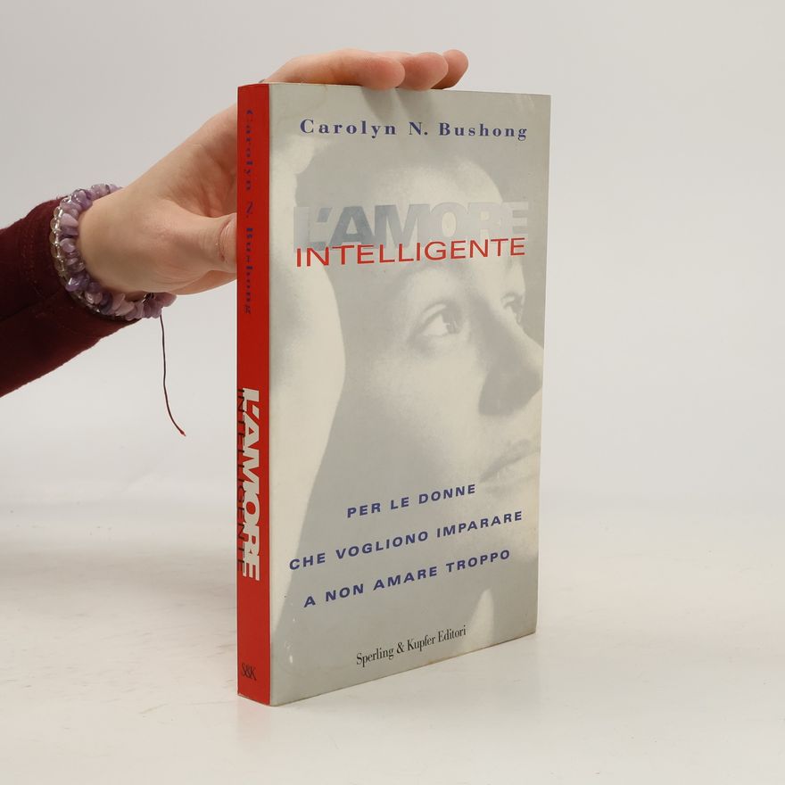 Carolyn N. Bushong L'amore intelligente