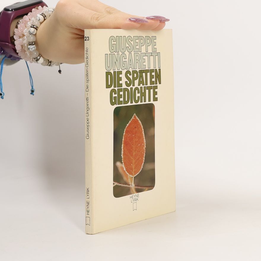 Giuseppe Ungaretti Die späten Gedichte