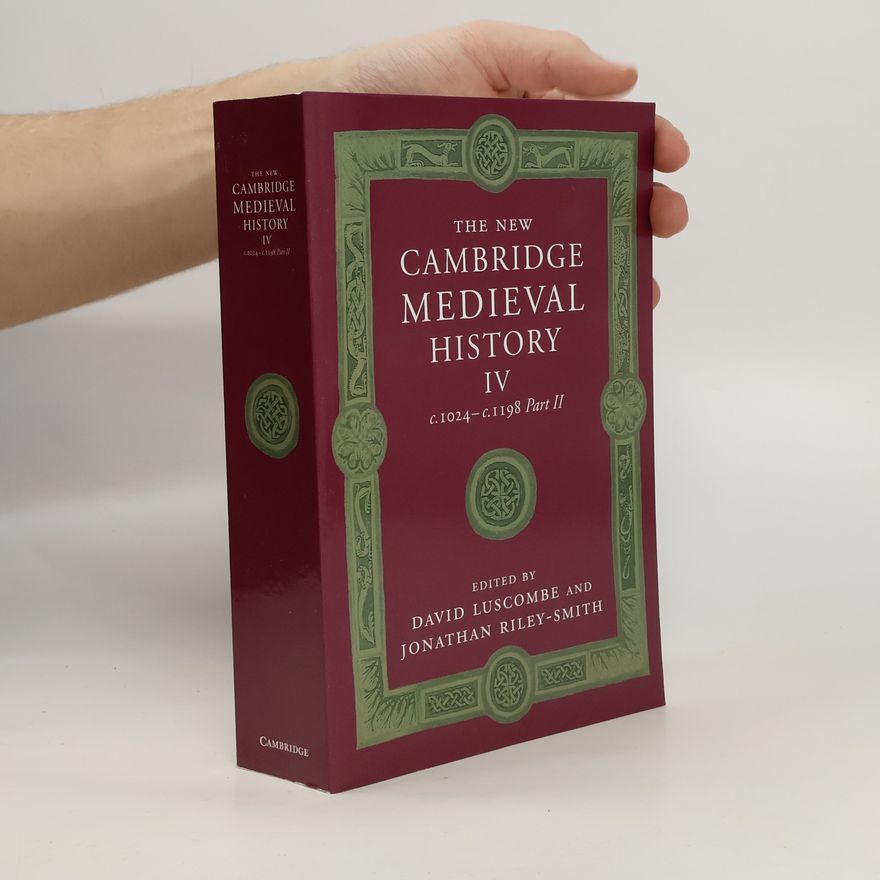 David E. Luscombe The New Cambridge Medieval History, Volume 4