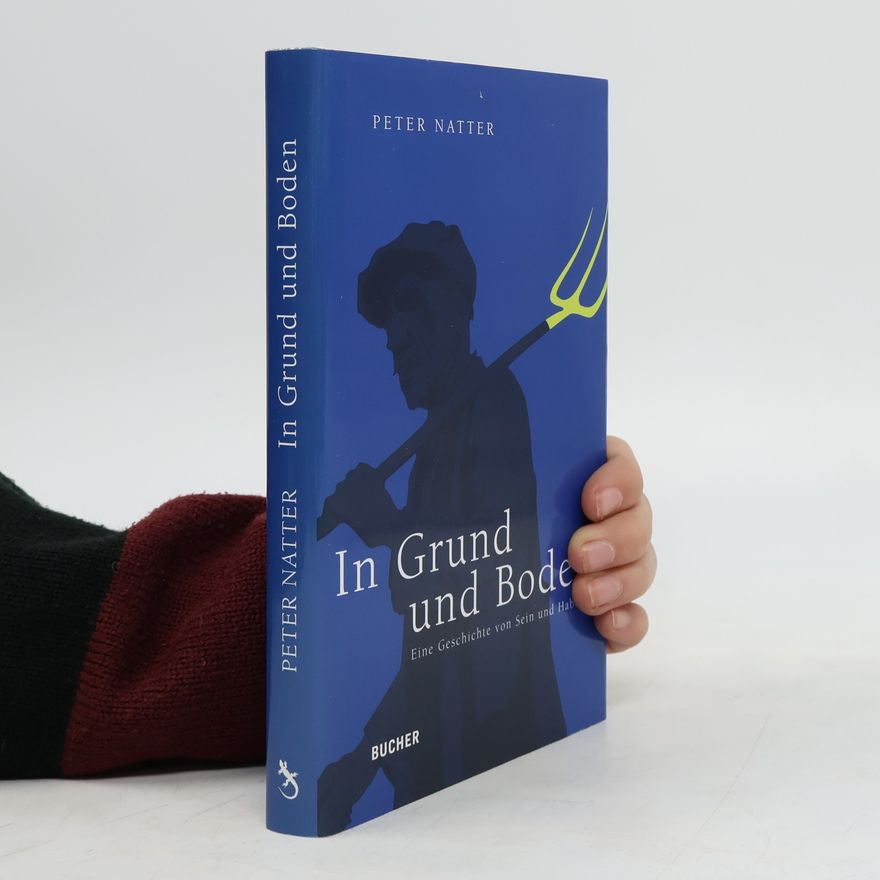 Peter Natter In Grund und Boden