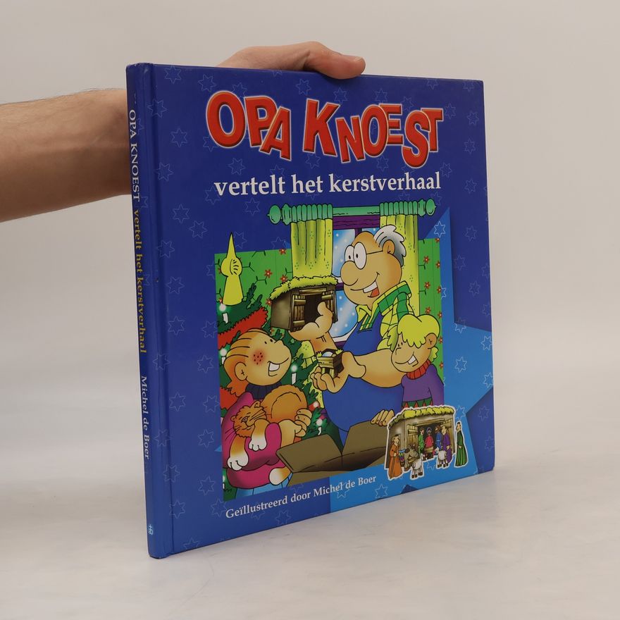 Anneke Wind Opa Knoest vertelt het kerstverhaal