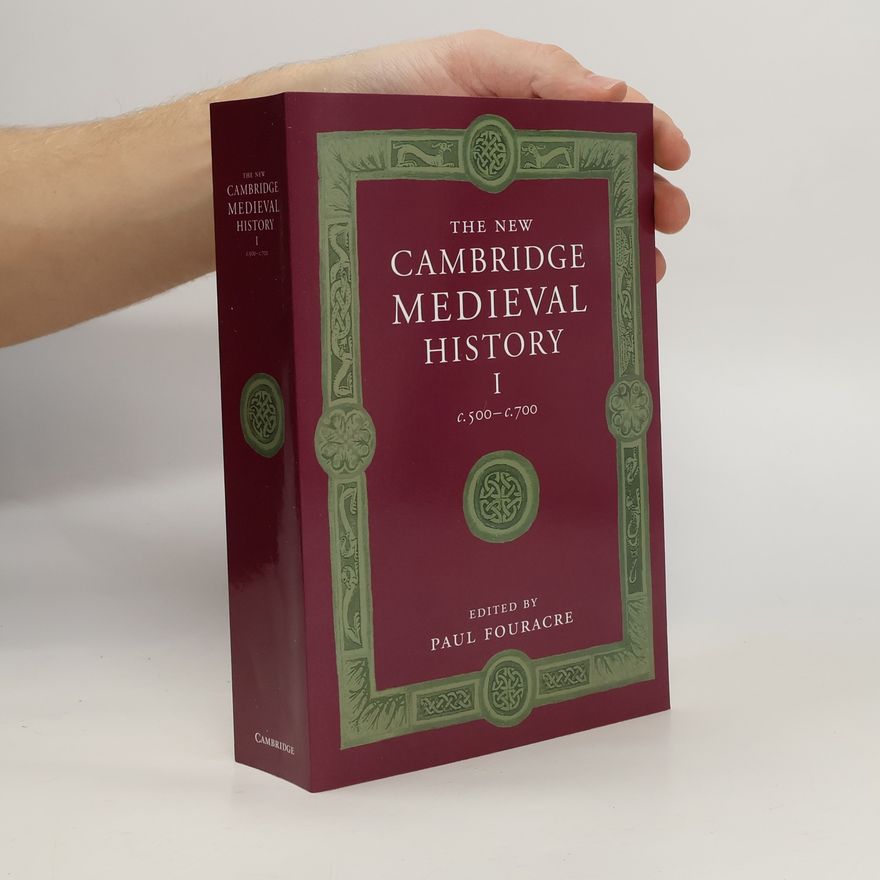 Paul Fouracre The New Cambridge Medieval History, Volume 1