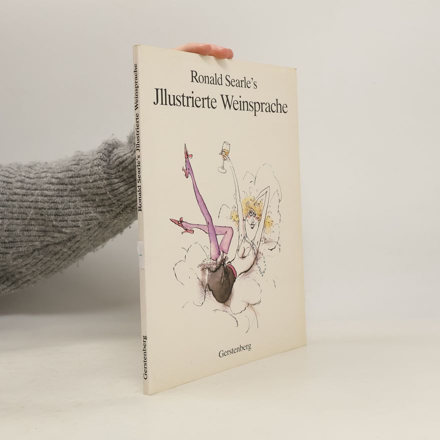 Ronald Searle Ronald Searle's illustrierte Weinsprache