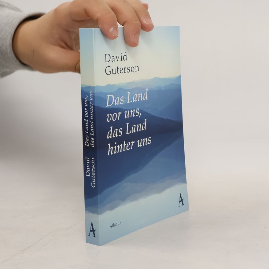 David Guterson Das Land vor uns, das Land hinter uns
