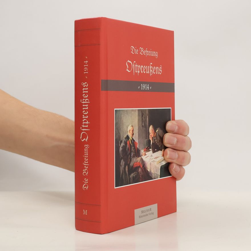 Autorenkollektiv Die Befreiung Ostpreußens