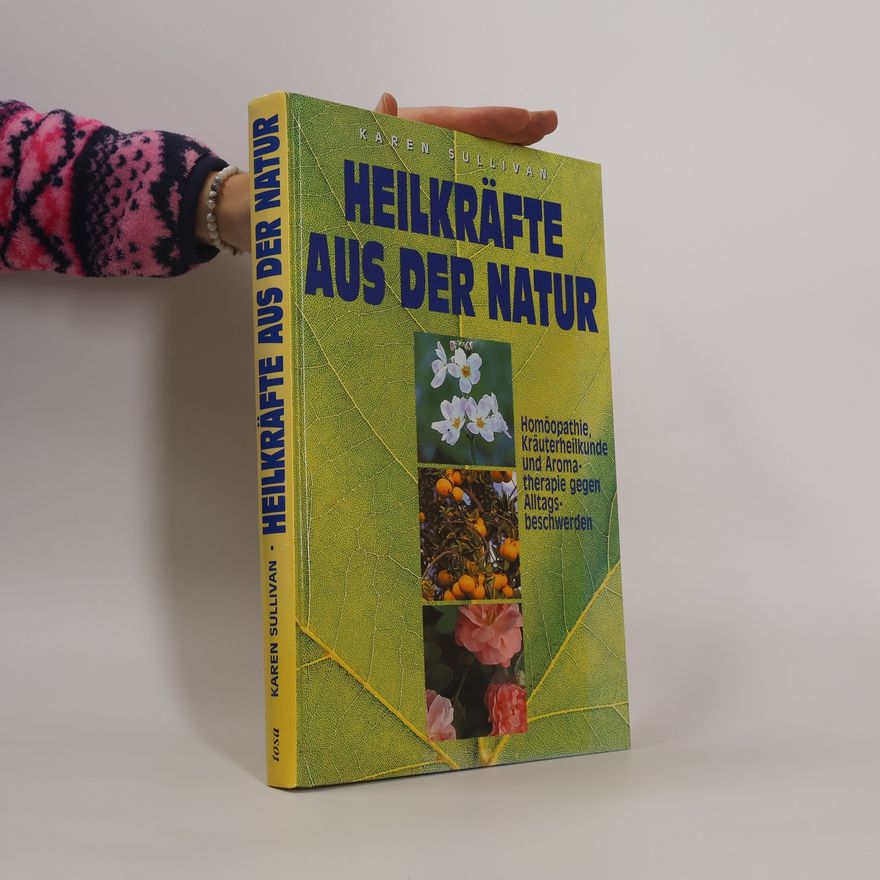 Karen Sullivan Heilkräfte aus der Natur