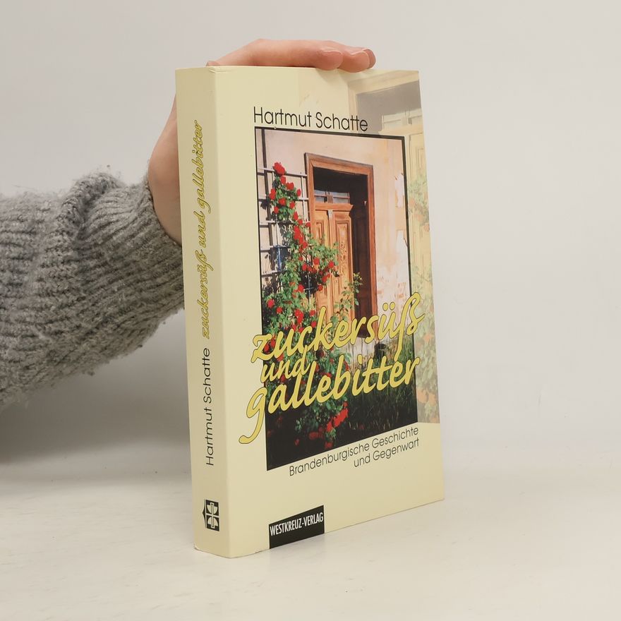 Hartmut Schatte Zuckersüß und gallebitter