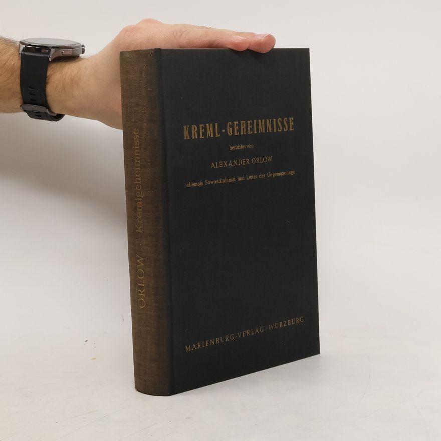 Aleksandr Orlov Kreml-Geheimnisse
