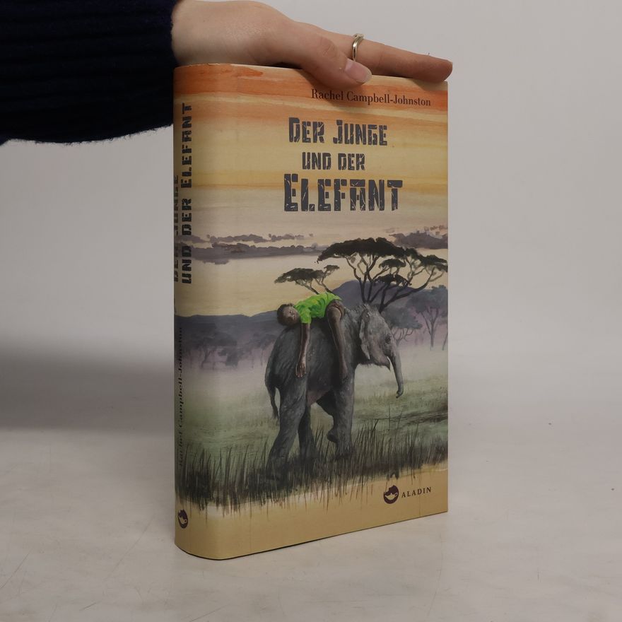 Rachel Campbell-Johnston Der Junge und der Elefant