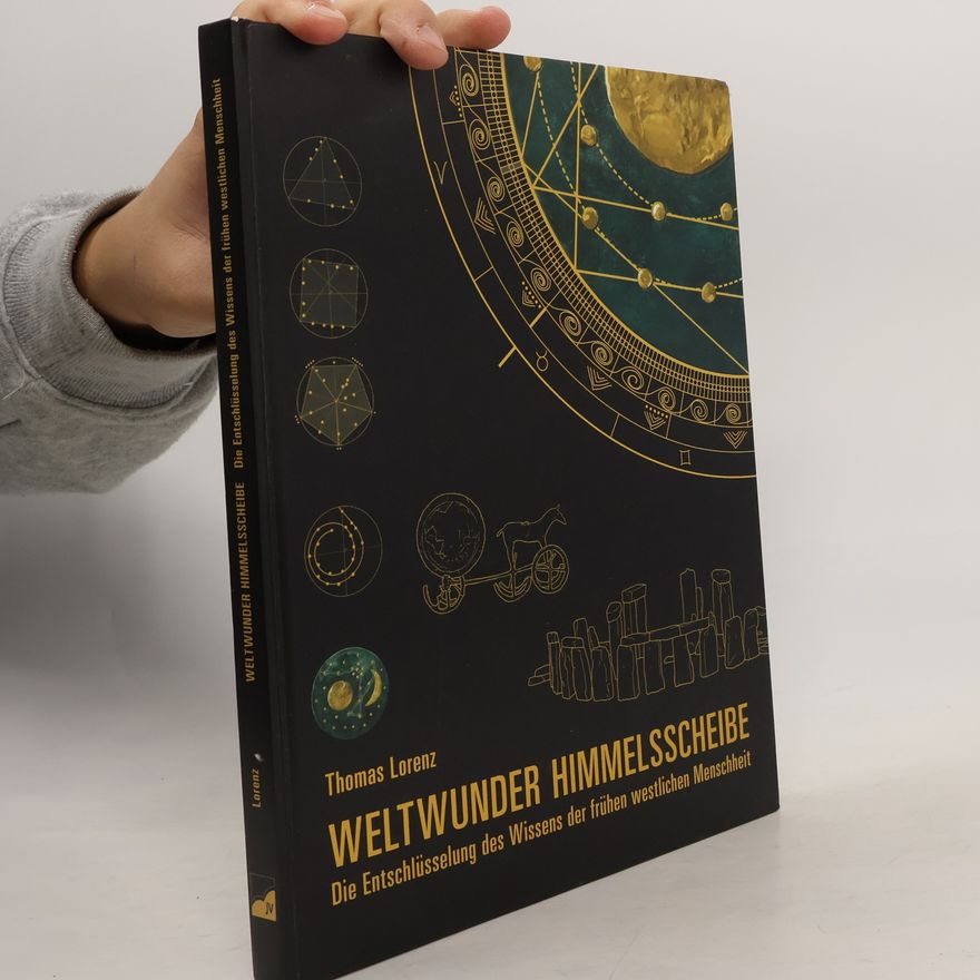 Thomas Lorenz Weltwunder Himmelsscheibe