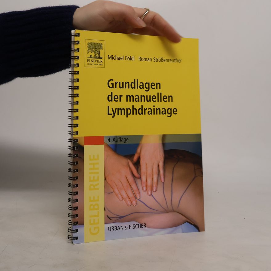 Mihály Földi Grundlagen der manuellen Lymphdrainage