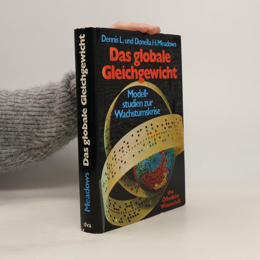 Dennis L. Meadows Das globale Gleichgewicht