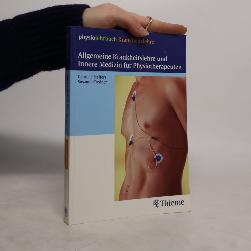 Gabriele Steffers Allgemeine Krankheitslehre und Innere Medizin für Physiotherapeuten