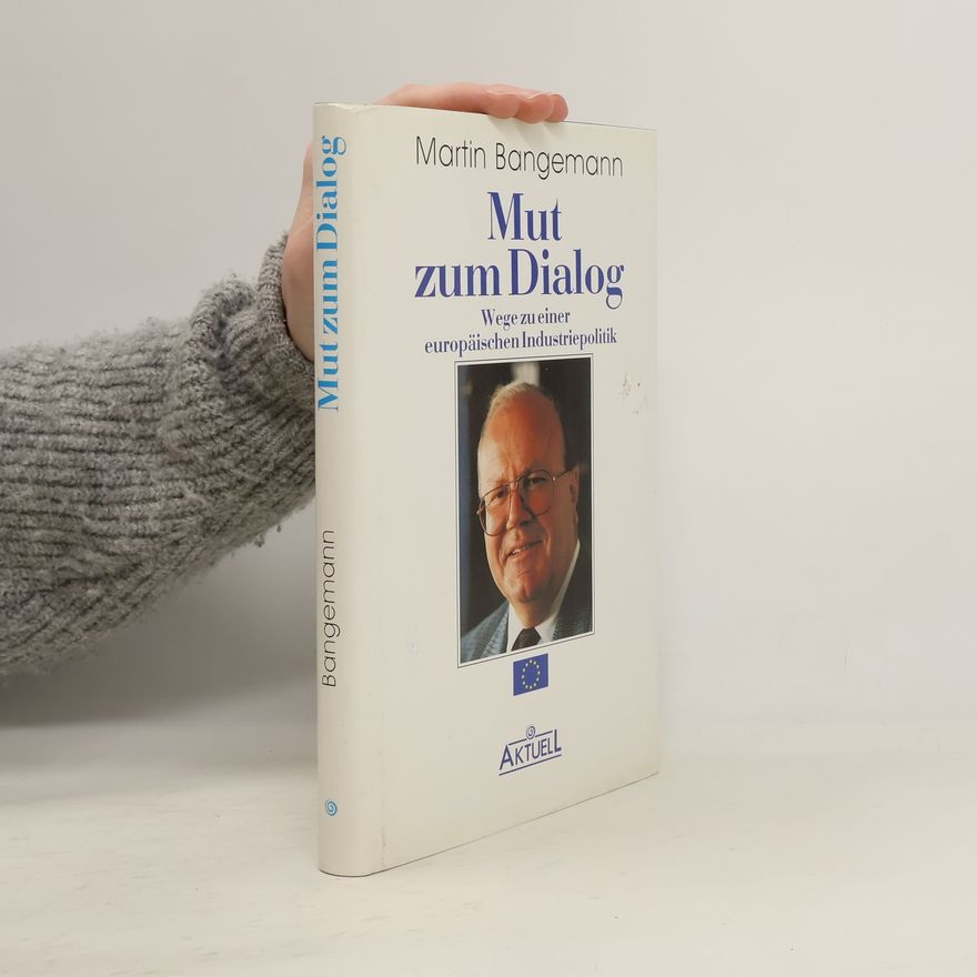 Martin Bangemann Mut zum Dialog