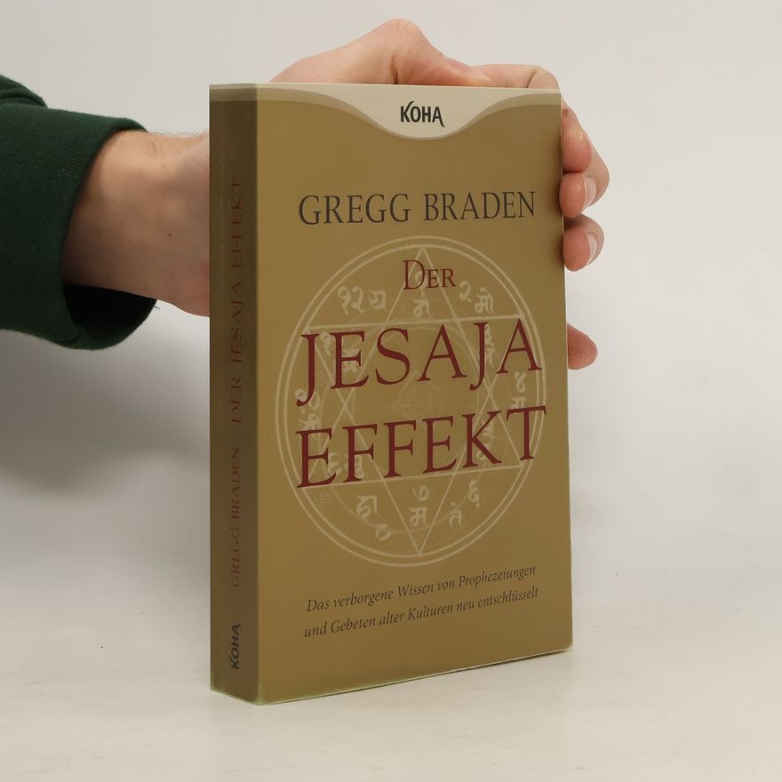 Gregg Braden Der Jesaja Effekt