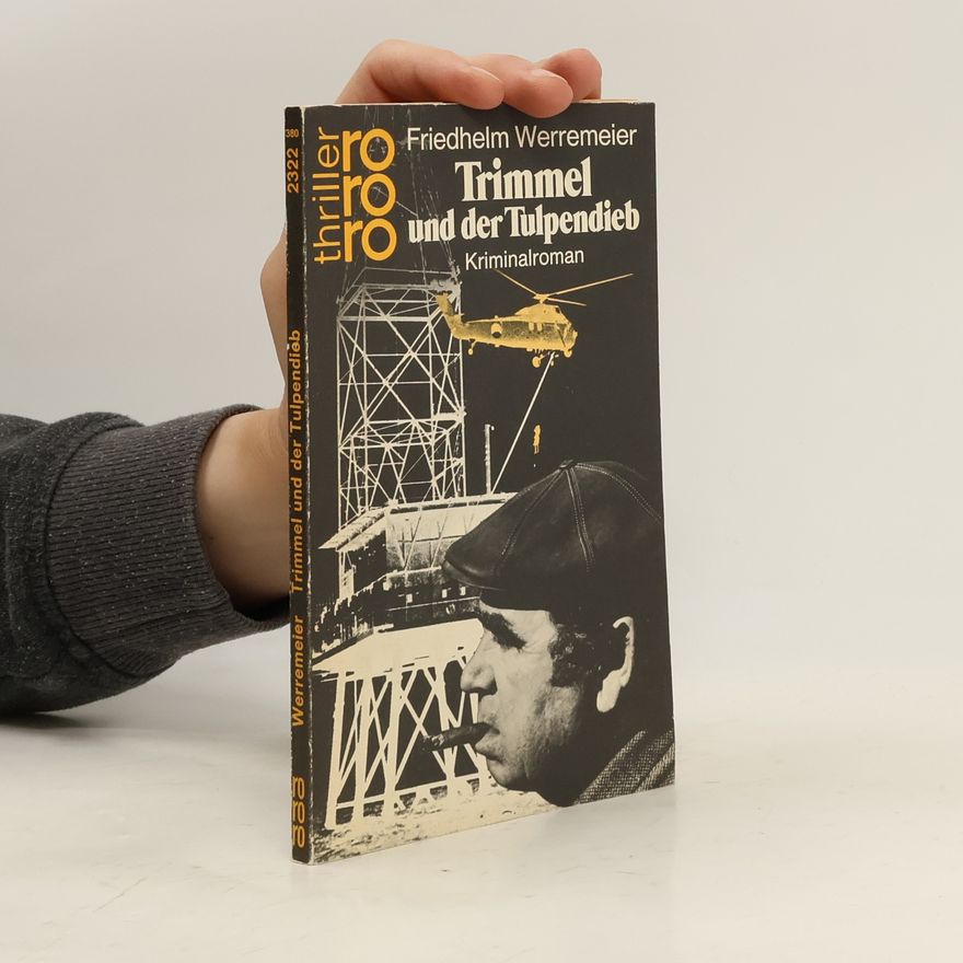 Friedhelm Werremeier Trimmel und der Tulpendieb