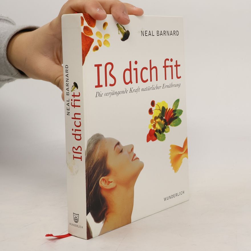 Neal D. Barnard Iss dich fit