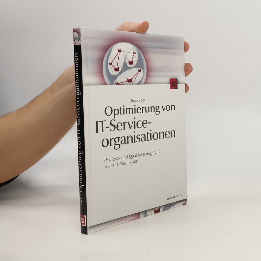 Ingo Bock Optimierung von IT-Serviceorganisationen
