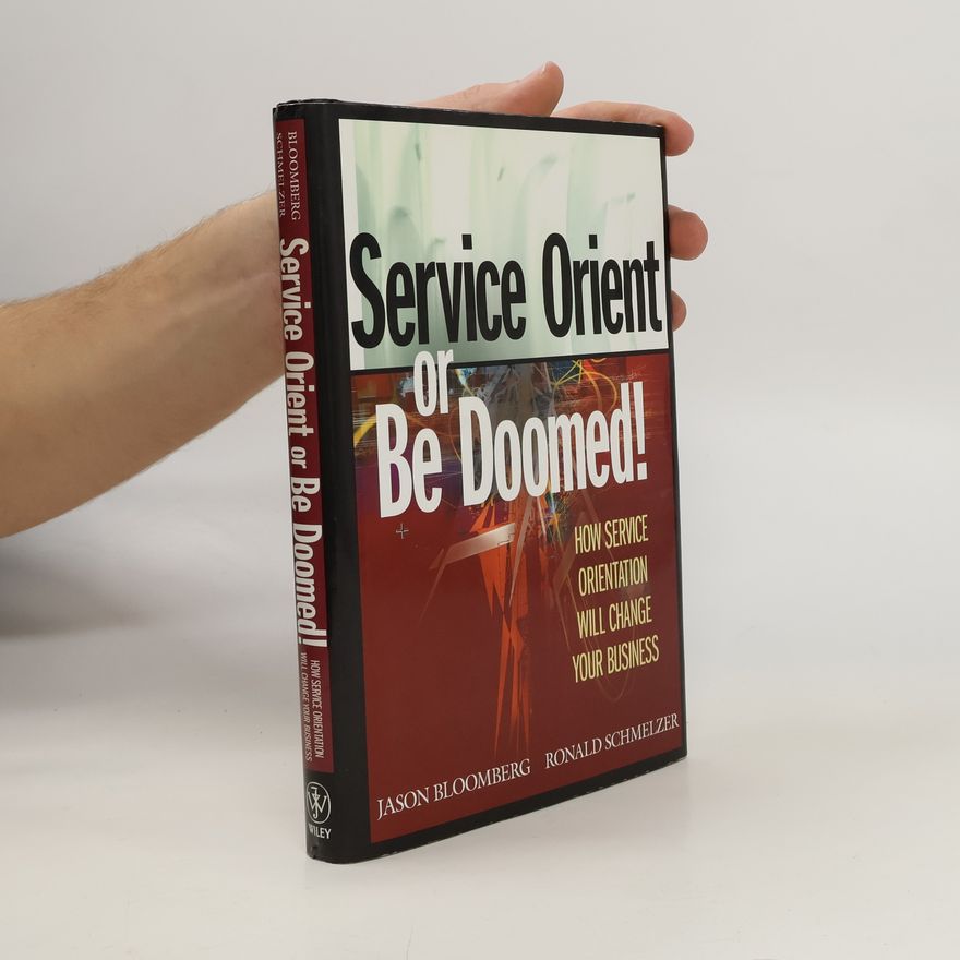 Ronald Schmelzer Service Orient or Be Doomed!