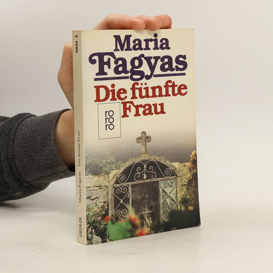 Maria Fagyas Die fünfte Frau
