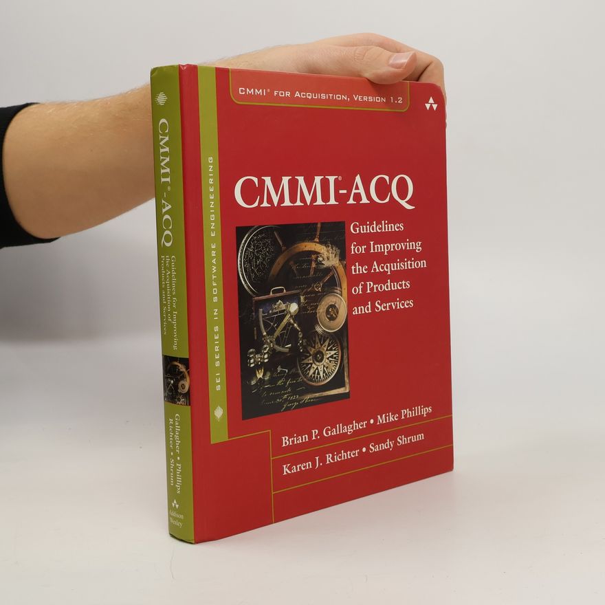 Karen J. Richter SEI Series in Software Engineering - 1.2: CMMI-ACQ