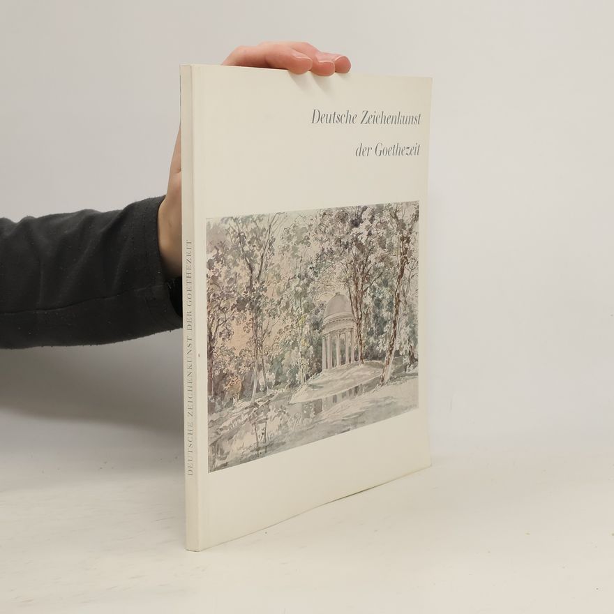 Autorenkollektiv Deutsche Zeichenkunst der Goethezeit
