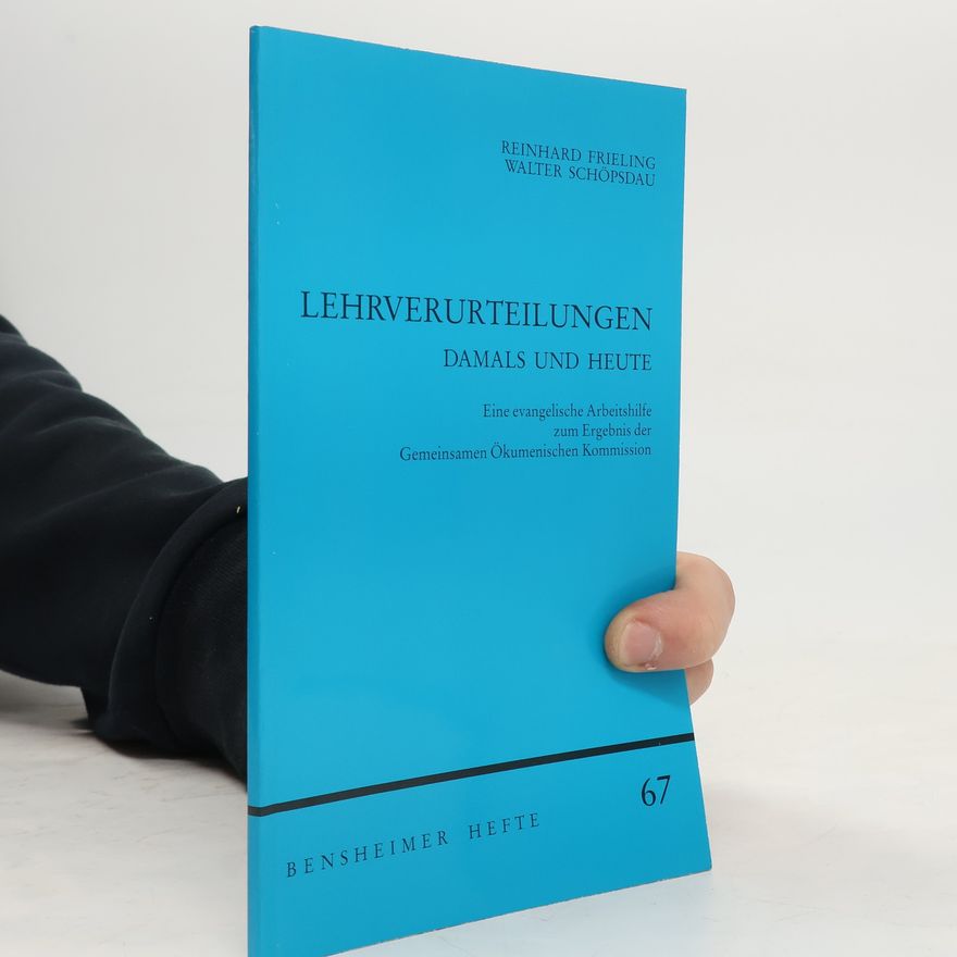 Reinhard Frieling Lehrverurteilungen damals und heute