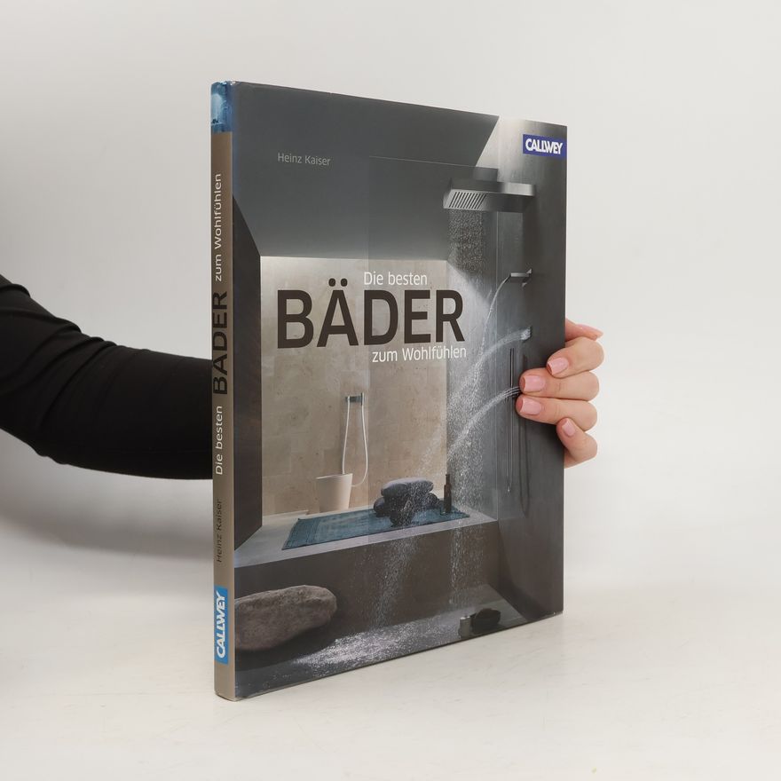Heinz Kaiser Die besten Bäder zum Wohlfühlen
