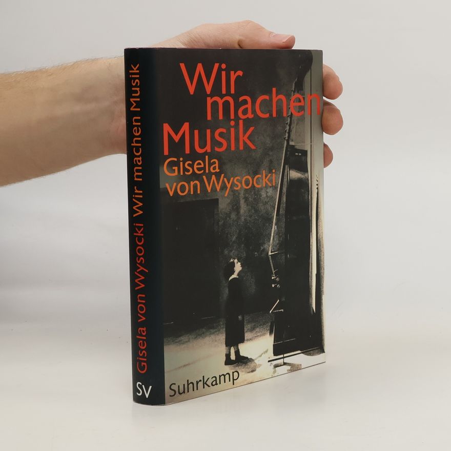 Gisela von Wysocki Wir machen Musik